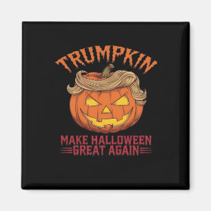 Trumpkin Make Halloween Great Again - Sarcastic Sa Magnet