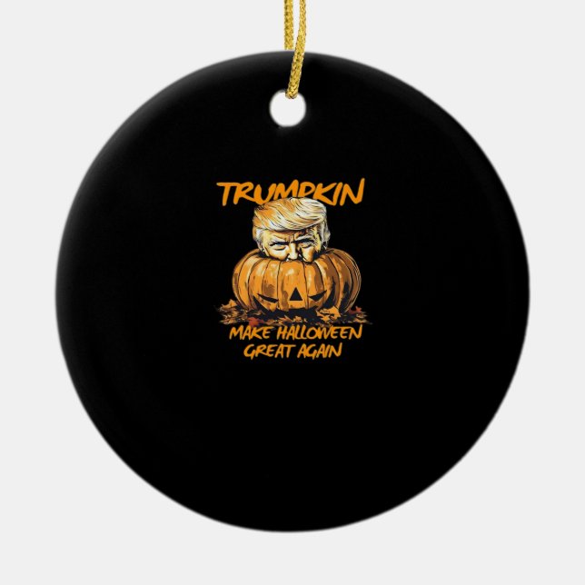 Trumpkin Make Halloween Great Again – Spooky Autum Ceramic Ornament (Front)