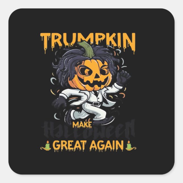 Trumpkin Make Halloween Great Again  Trumpkin Cost Square Sticker (Front)
