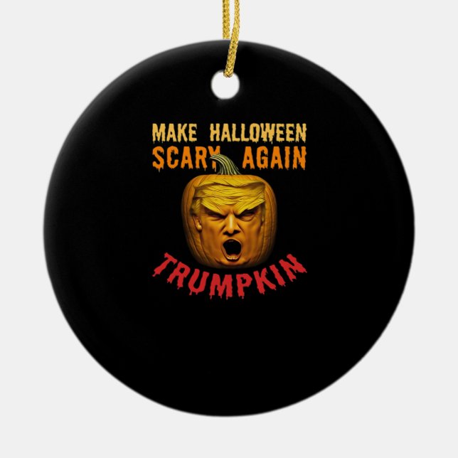 Trumpkin Make Halloween Scary Again – Funny Donald Ceramic Ornament (Front)