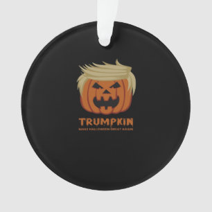 Trumpkin – Make Halloweens Great Again Funny Pumpk Ornament