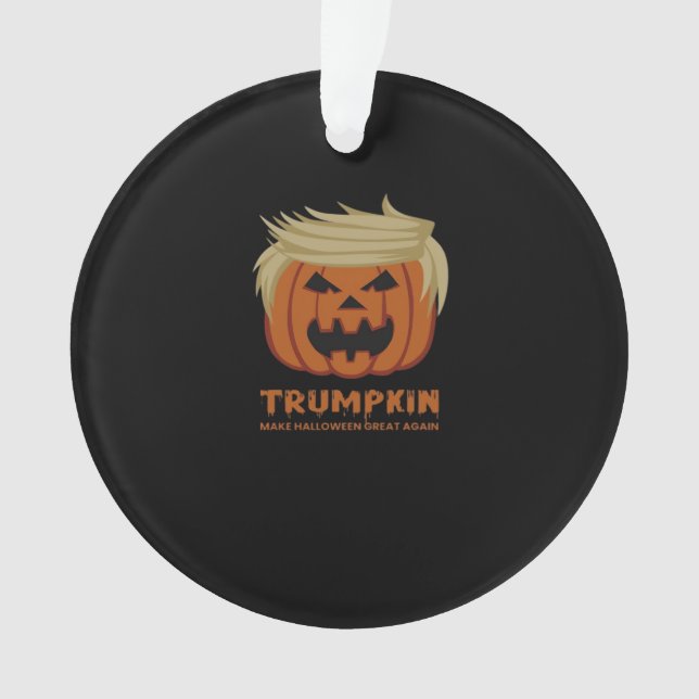 Trumpkin – Make Halloweens Great Again Funny Pumpk Ornament (Front)