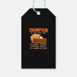 Trumpkin Pie Funny Design - Thanksgiving Party Hol Gift Tags