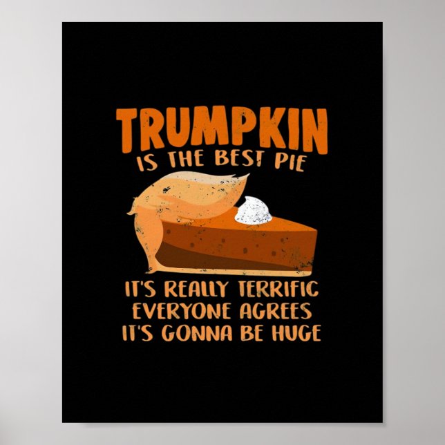 Trumpkin Pie Funny Design - Thanksgiving Party Hol Poster (Front)