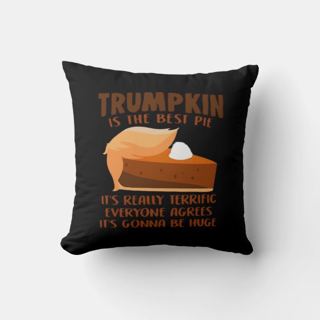 Trumpkin Pie Funny Thanksgiving Party Holiday Cushion (Front)