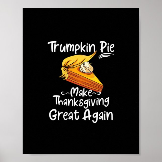 Trumpkin Pie Make Thanksgiving Great Again Basebal Poster (Front)