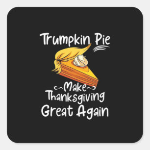 Trumpkin Pie Make Thanksgiving Great Again Basebal Square Sticker