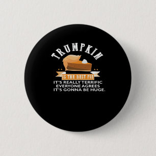 Trumpkin Pie Make Thanksgiving Great Again Gift Me 6 Cm Round Badge