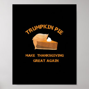 Trumpkin Pie Make Thanksgiving Great Again Poster