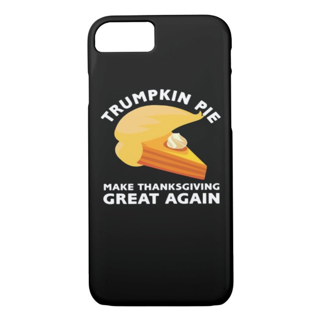 Trumpkin Pie Make Thanksgiving Great Again, Turkey Case-Mate iPhone Case (Back)