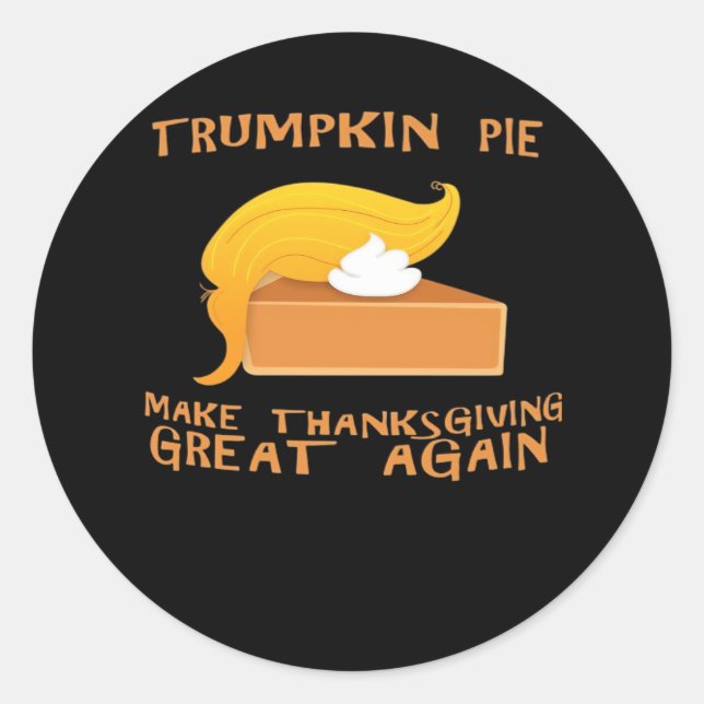 Trumpkin Pie Thanksgiving  Classic Round Sticker (Front)