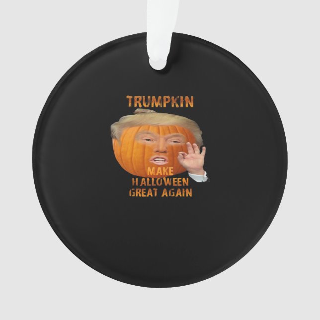 Trumpkin Pumpkin Make Halloween Great Again  Ornament (Front)