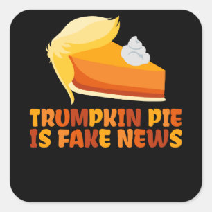 Trumpkin Pumpkin Pie Funny Thanksgiving Square Sticker