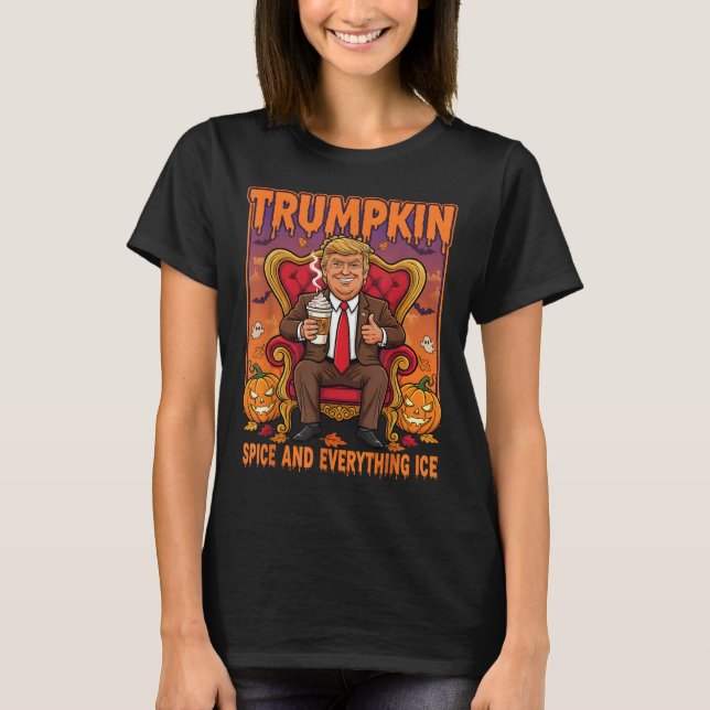 Trumpkin Sce And Everything Ice Thanksgiving Fall  T-Shirt (Front)