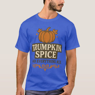 Trumpkin Spice and Everything Ice Fall Autumn Hall T-Shirt