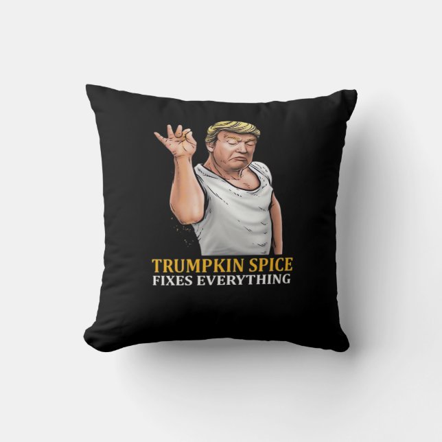 Trumpkin Spice Fixes Everything  Cushion (Front)