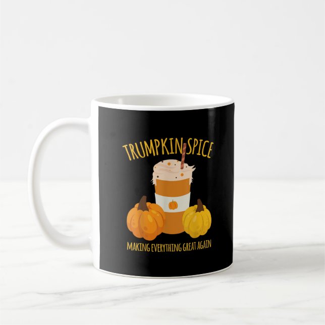Trumpkin Spice Thanksgiving Making Everything Grea Coffee Mug (Left)