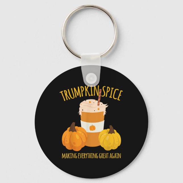 Trumpkin Spice Thanksgiving Making Everything Grea Key Ring (Front)