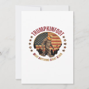 Trumpkinfoot Bigfoot Trumpkin Make Anything Great  Holiday Card