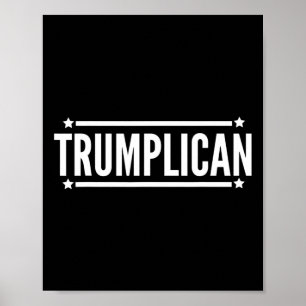Trumplican Trump Republican Election  Poster
