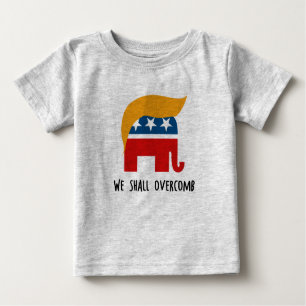 Trumplican - We Shall Overcomb Baby T-Shirt