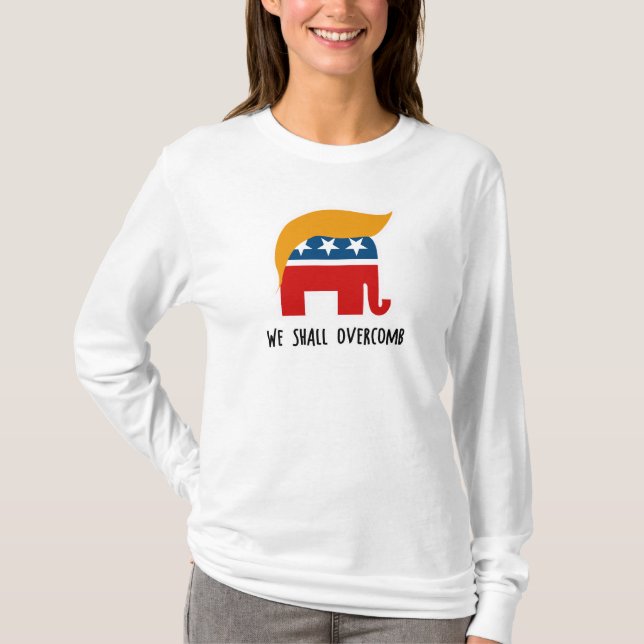 Trumplican - We Shall Overcomb T-Shirt (Front)