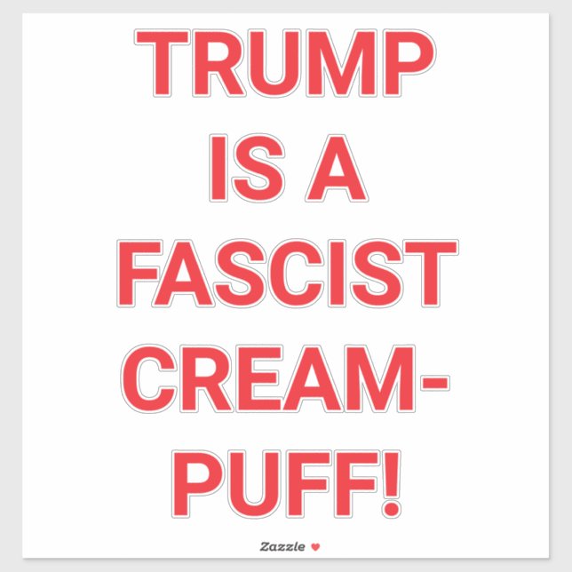 TRUMP'S A FASCIST CREAM-PUFFHankamer Artjunkhaus (Sheet)