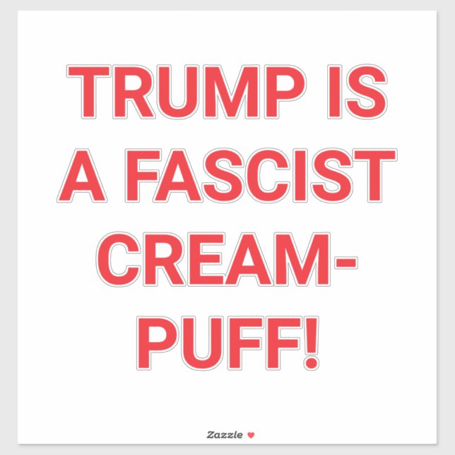 TRUMP'S A FASCIST CREAM-PUFFHankamer Artjunkhaus (Sheet)