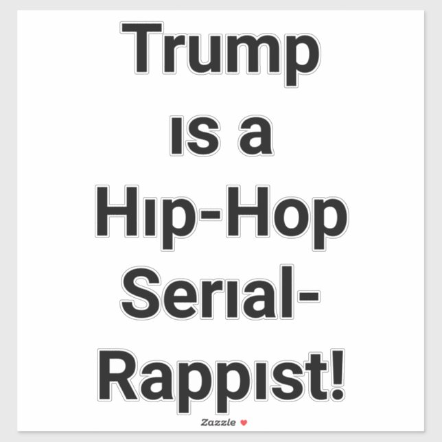 Trump's a Hip-Hop Rappist Hankamer Artjunkhaus Art (Sheet)