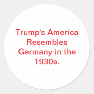 Trump's America Germany 1930s Hankamer Artjunkhaus Classic Round Sticker