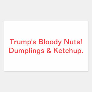 Trump's Bloody Nuts Dumplings Hankamer Artjunkhaus Rectangular Sticker