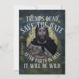 TRUMPS DEAD HG FV LF CELEBRATION PARTY LIFE TEE SAVE THE DATE