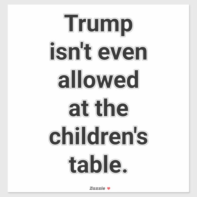 Trump's Not allowed Children Hankamer Artjunkhaus (Sheet)