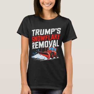 Trump's Snowflake Removal Bold Conservative Statem T-Shirt