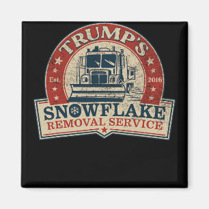Trump's Snowflake Removal Service Funny Donald Tru Magnet