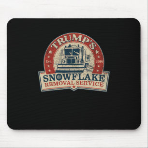 Trump's Snowflake Removal Service Funny Donald Tru Mouse Pad