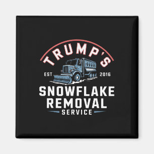 Trumps Snowflake Removal Service Funny Trump 2024 Magnet