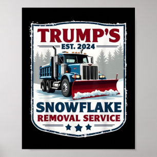 Trumps Snowflake Removal Service Funny Trump 2024  Poster