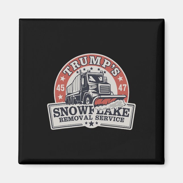 Trump's Snowflake Removal Service Funny Trump  Magnet (Front)