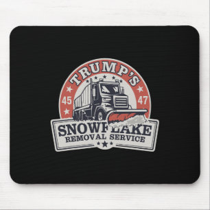 Trump's Snowflake Removal Service Funny Trump  Mouse Pad