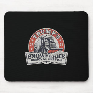 Trump's Snowflake Removal Service Funny Trump Mouse Pad