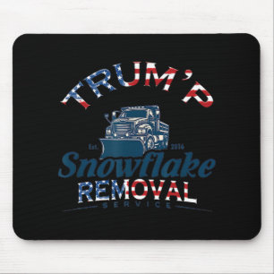 Trump's Snowflake Removal Service Funny Trump Vint Mouse Pad