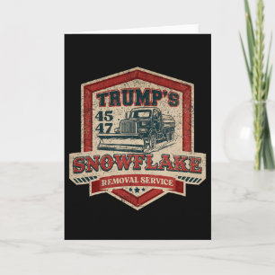 Trump's Snowflake Rmoval Service Funny Trump Chris Card