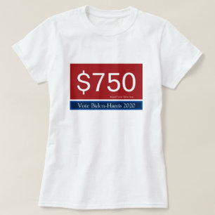 Trump's Taxes 750 Vote Biden Harris 2020 T-Shirt