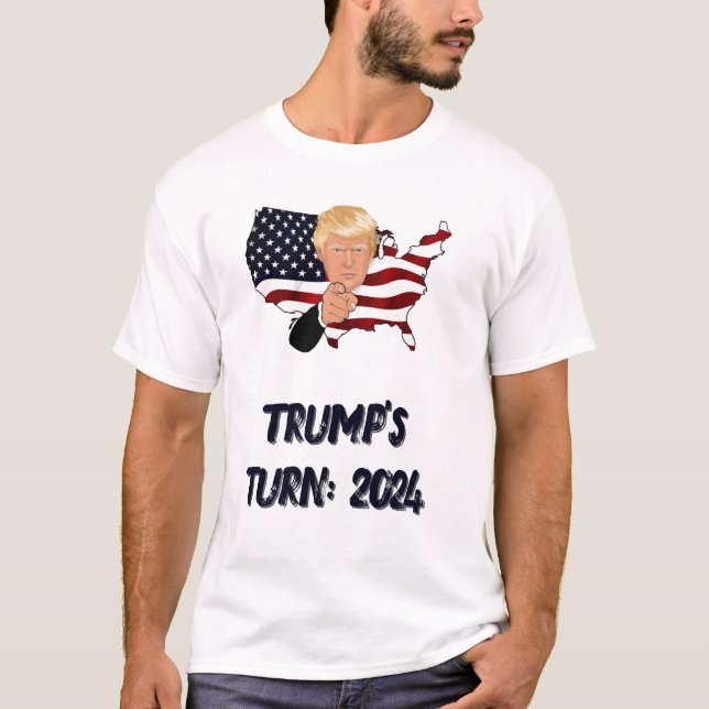 Trump's Turn 2024 T-shirt Elections (Front)