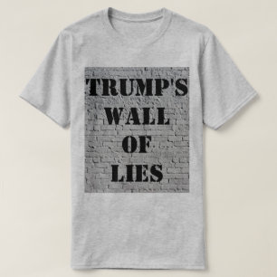 Trump's Wall of Lies T-Shirt