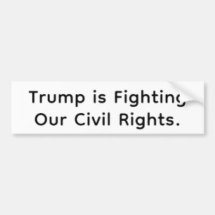 Trump's War On Civil Rights Hankamer Artjunkhaus Bumper Sticker