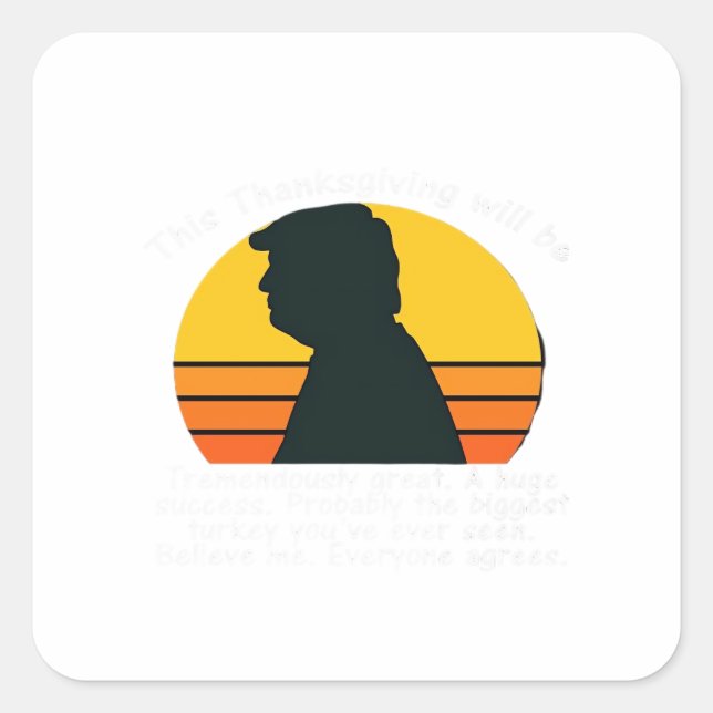 Trumpsgiving Design Square Sticker (Front)
