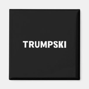 Trumpski Funny Polish Trump Shirt Magnet