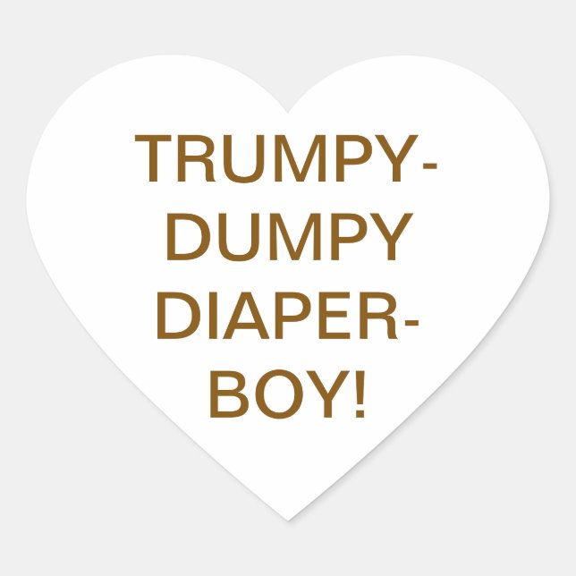 TRUMPY-DUMPY DIAPER-BOY Hankamer Artjunkhaus Yummy Heart Sticker (Front)